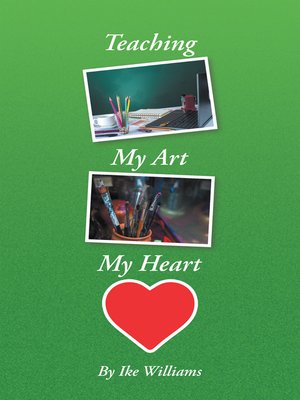 cover image of Teaching My Art My Heart